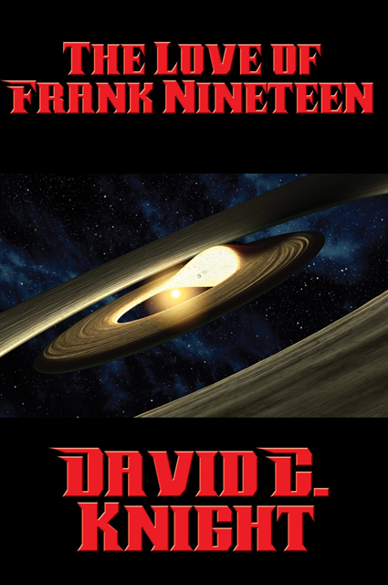 David C. Knight - Love of Frank Nineteen, E-bok