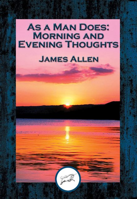 James Allen - As a Man Does, E-bok