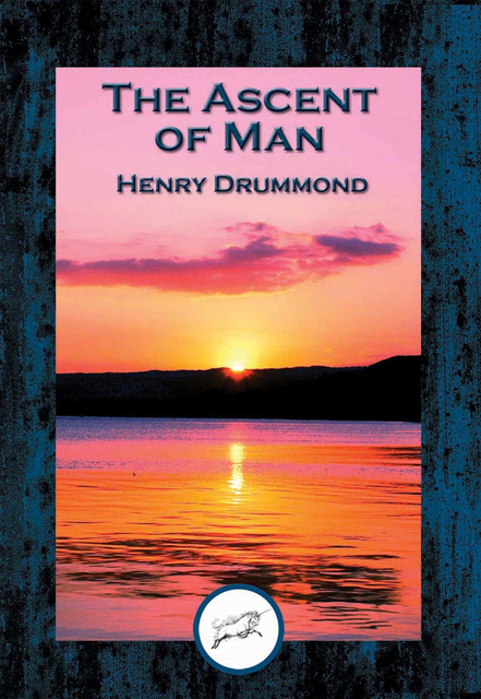 Henry Drummond - Ascent of Man, E-bok