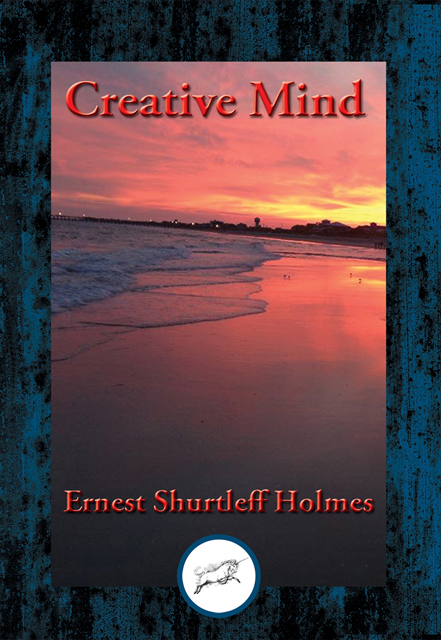 Ernest Shurtleff Holmes - Creative Mind, E-bok. Tillgänglighet: Lägg i varukorg