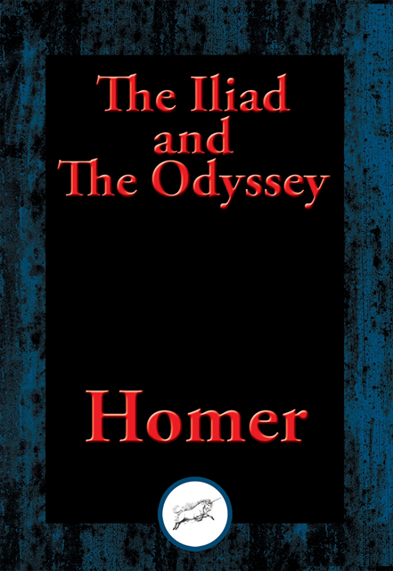 Homer - Iliad and The Odyssey, E-bok
