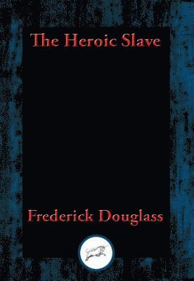 Frederick Douglass - Heroic Slave, E-bok