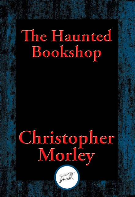 Christopher Morley - Haunted Bookshop, E-bok