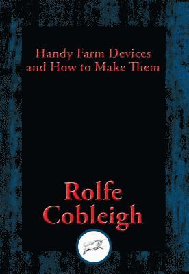 Rolfe Cobleigh - Handy Farm Devices and How to Make Them, E-bok. Tillgänglighet: Lägg i varukorg
