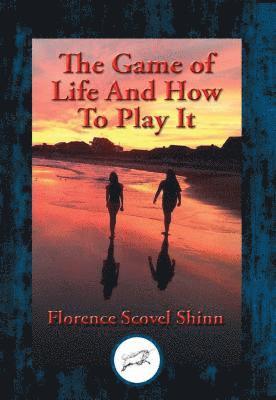 Florence Scovel Shinn - Game of Life And How To Play It, E-bok