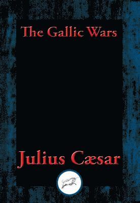 C. Julius Caesar - Gallic Wars, E-bok