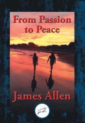 James Allen - From Passion to Peace, E-bok