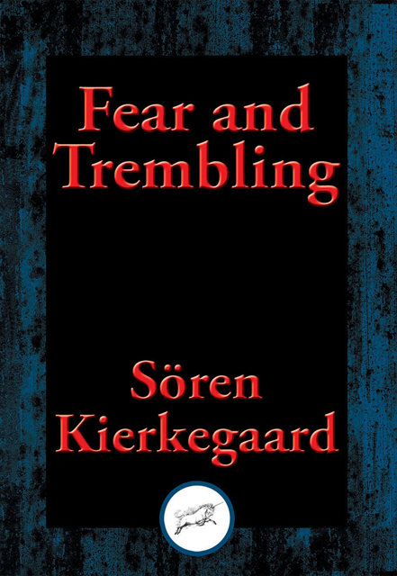 Soren Kierkegaard - Fear and Trembling, E-bok