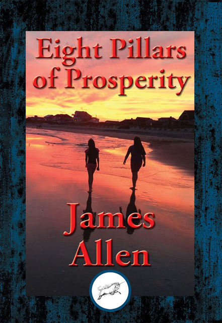 James Allen - Eight Pillars of Prosperity, E-bok