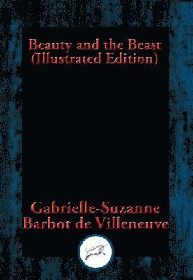 Gabrielle-Suzanne Barbot De Villeneuve - Beauty and the Beast, E-bok
