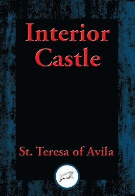 St. Teresa of Avila - Interior Castle, E-bok