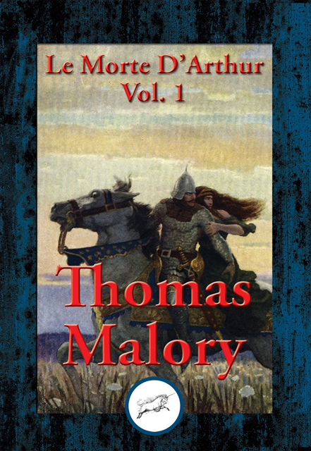 Thomas Malory - Le Morte D'Arthur, E-bok