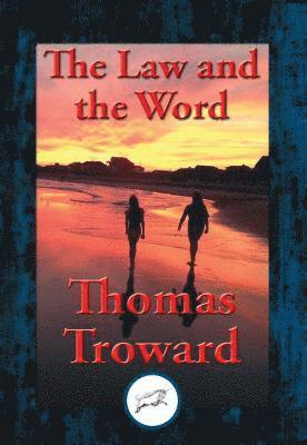 Thomas Troward - Law and the Word, E-bok