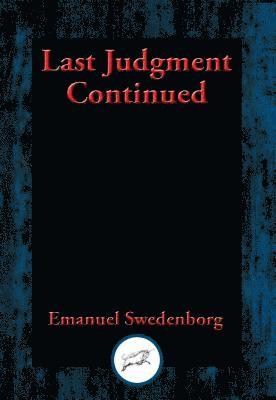 Emanuel Swedenborg - Last Judgment Continued, E-bok