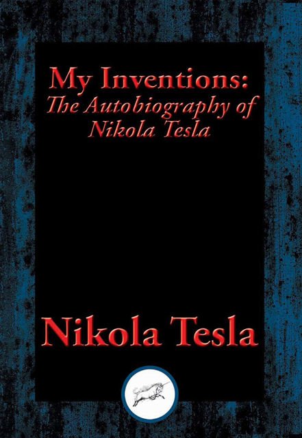 Nikola Tesla - My Inventions, E-bok