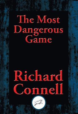 Richard Connell - Most Dangerous Game, E-bok