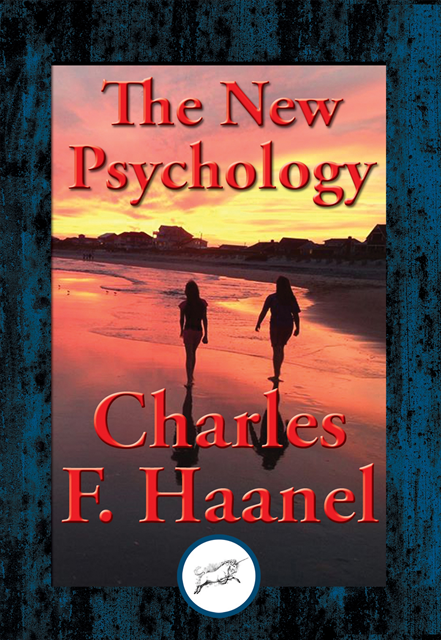 Charles F. Haanel - New Psychology, E-bok