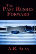 Past Rushes Forward