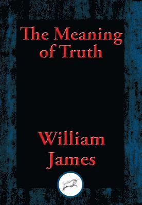 William James - Meaning of Truth, E-bok