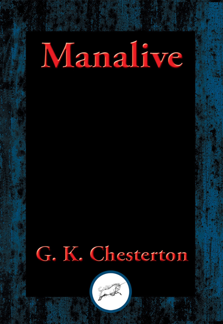 Gilbert K. Chesterton - Manalive, E-bok