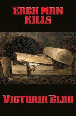 Victoria Glad - Each Man Kills, E-bok