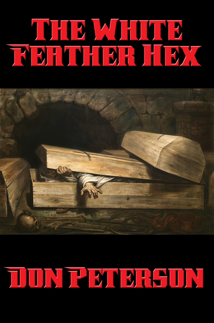 Don Peterson - White Feather Hex, E-bok
