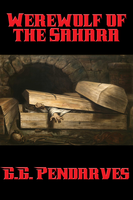 G.G. Pendarves - Werewolf of the Sahara, E-bok