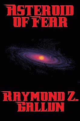 Raymond Z. Gallun - Asteroid of Fear, E-bok