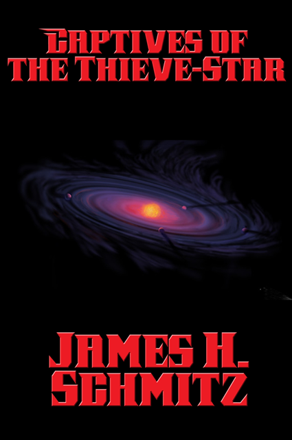 James H. Schmitz - Captives of the Thieve-Star, E-bok