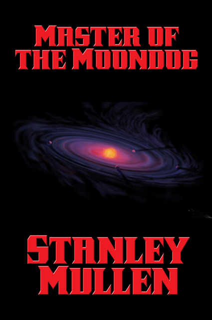 Stanley Mullen - Master of the Moondog, E-bok