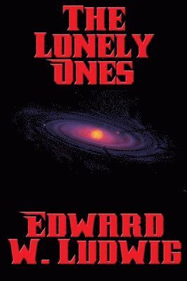 Edward W. Ludwig - Lonely Ones, E-bok