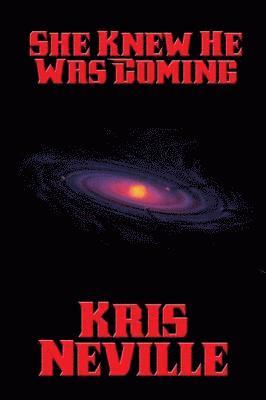 Kris Neville - She Knew He Was Coming, E-bok