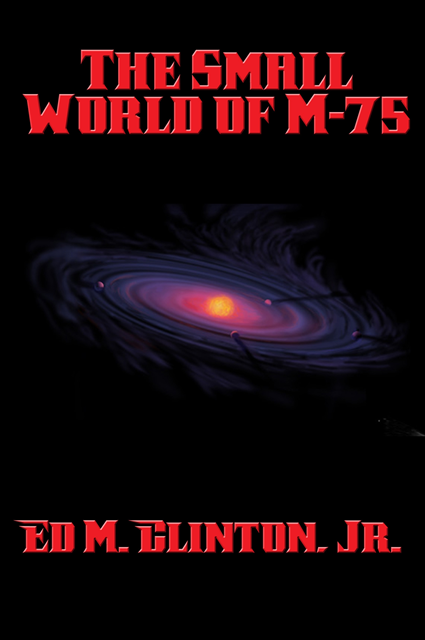 Jr. Ed M. Clinton - Small World of M-75, E-bok. Tillgänglighet: Lägg i varukorg