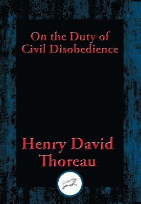 Henry David Thoreau - On the Duty of Civil Disobedience, E-bok