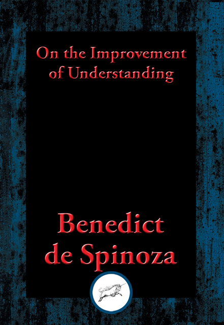 Benedict de Spinoza - On the Improvement of Understanding, E-bok
