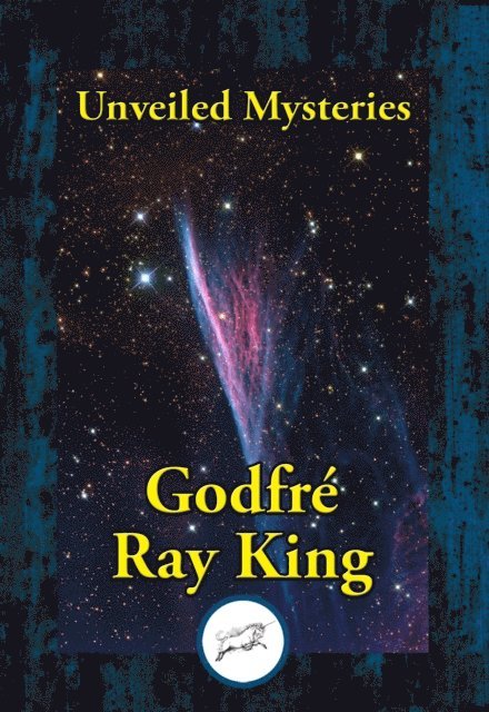 Godfre Ray King - Unveiled Mysteries, E-bok
