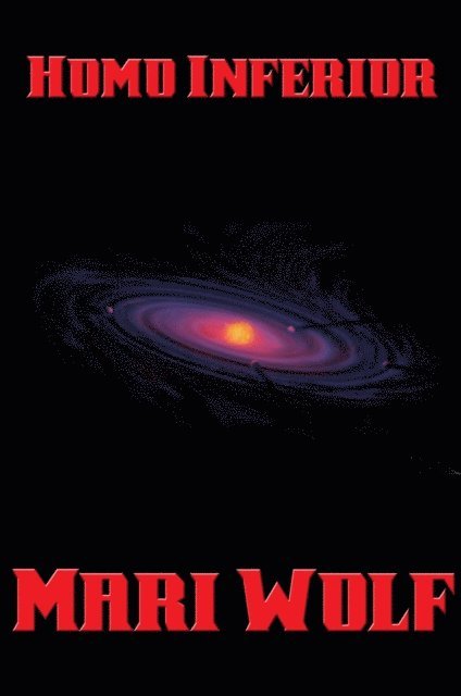 Mari Wolf - Homo Inferior, E-bok