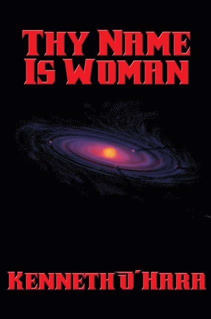 Kenneth O'Hara - Thy Name Is Woman, E-bok. Tillgänglighet: Lägg i varukorg