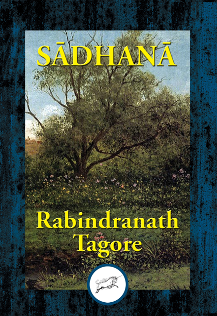 Rabindranath Tagore - Sadhana, E-bok