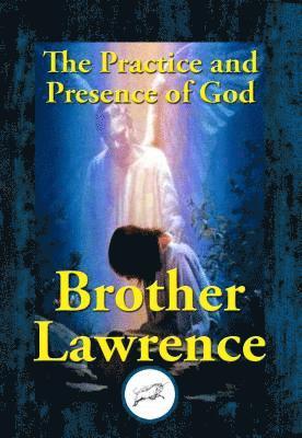 Brother Lawrence - Practice and Presence of God, E-bok