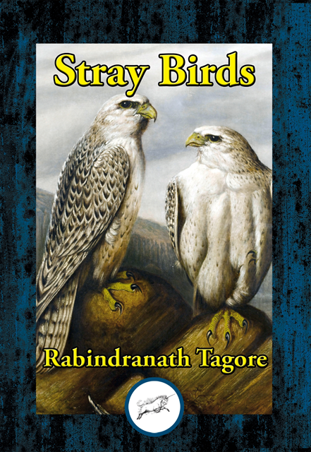 Rabindranath Tagore - Stray Birds, E-bok
