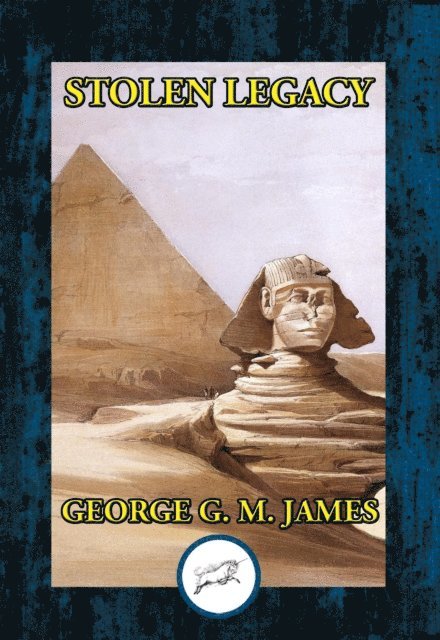 George G. M. James - Stolen Legacy, E-bok