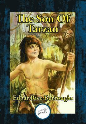 Edgar Rice Burroughs - Son Of Tarzan, E-bok