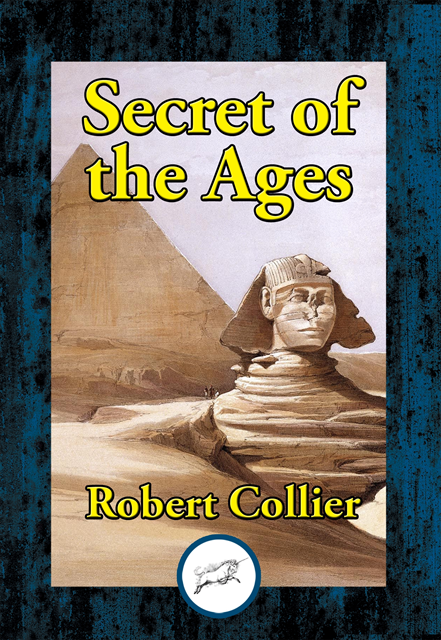 Robert Collier - Secret of the Ages, E-bok