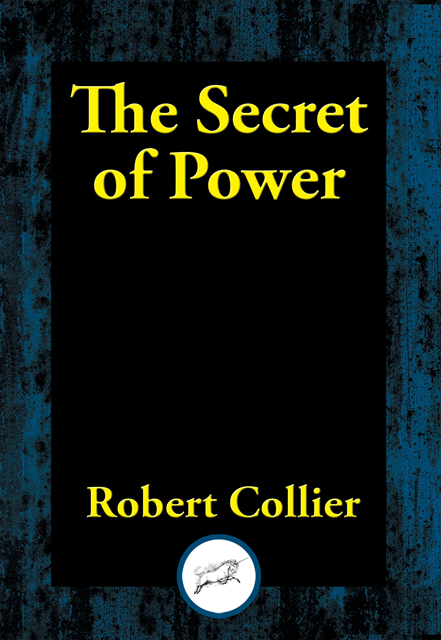 Robert Collier - Secret of Power, E-bok