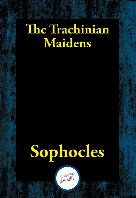 Sophocles - Trachinian Maidens, E-bok