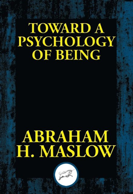 Abraham H. Maslow - Toward a Psychology of Being, E-bok