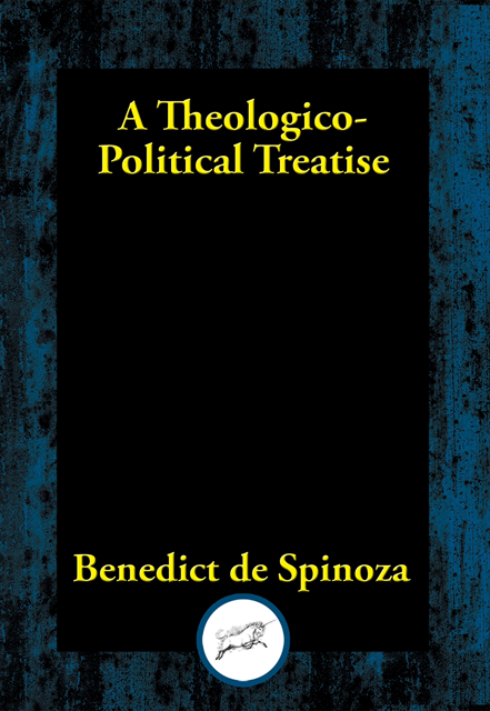 Benedict de Spinoza - Theologico-Political Treatise, E-bok