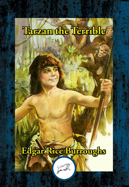 Edgar Rice Burroughs - Tarzan the Terrible, E-bok