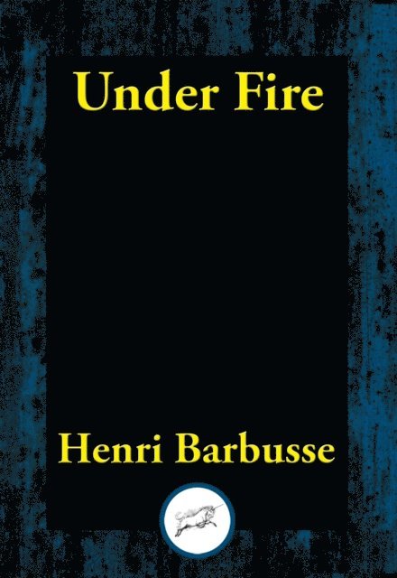 Henri Barbusse - Under Fire, E-bok